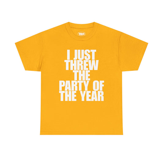 Party Of The Year Tee
