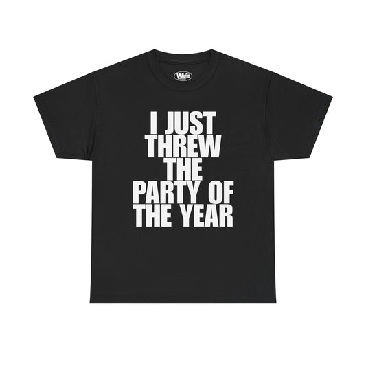 Party Of The Year Tee